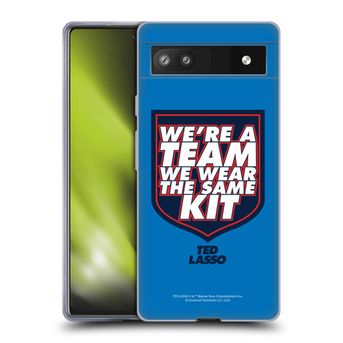 Ted Lasso Season 2 Graphics We're A Team Soft Gel Case for Google Pixel 6a