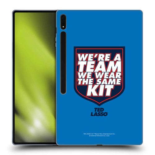 Ted Lasso Season 2 Graphics We're A Team Soft Gel Case for Samsung Galaxy Tab S8 Ultra