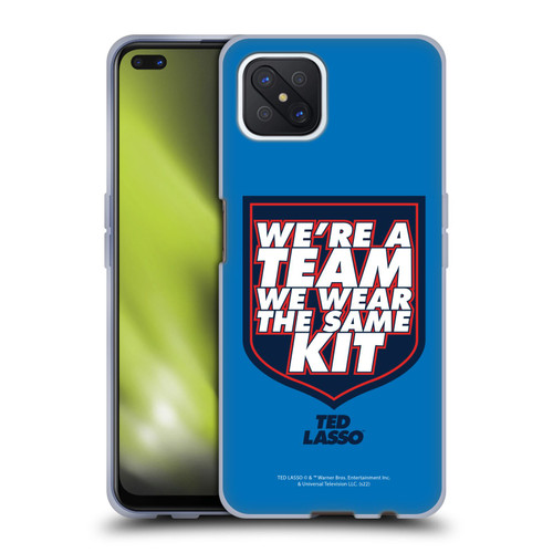 Ted Lasso Season 2 Graphics We're A Team Soft Gel Case for OPPO Reno4 Z 5G