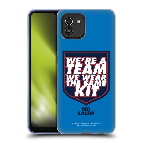 Ted Lasso Season 2 Graphics We're A Team Soft Gel Case for Samsung Galaxy A03 (2021)