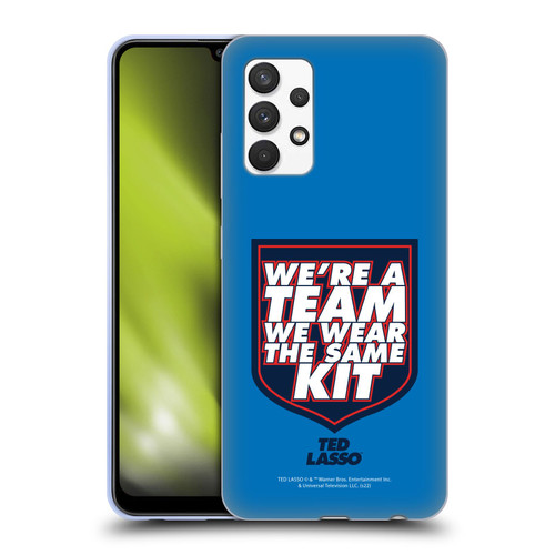 Ted Lasso Season 2 Graphics We're A Team Soft Gel Case for Samsung Galaxy A32 (2021)