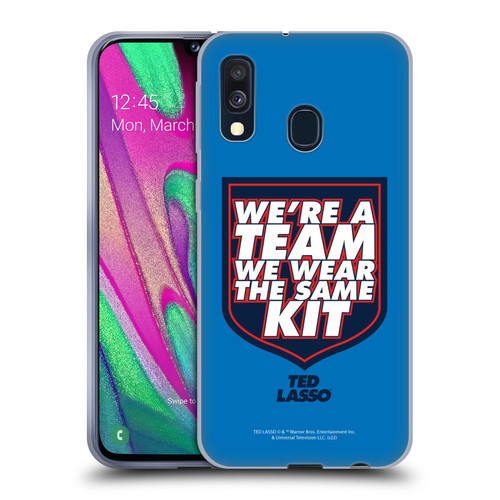 Ted Lasso Season 2 Graphics We're A Team Soft Gel Case for Samsung Galaxy A40 (2019)