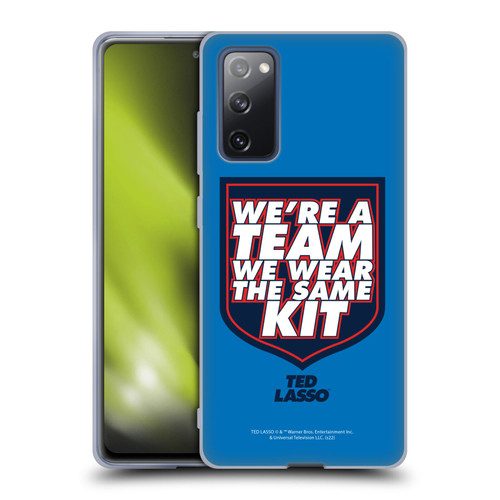 Ted Lasso Season 2 Graphics We're A Team Soft Gel Case for Samsung Galaxy S20 FE / 5G