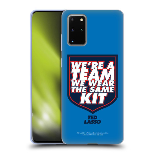 Ted Lasso Season 2 Graphics We're A Team Soft Gel Case for Samsung Galaxy S20+ / S20+ 5G