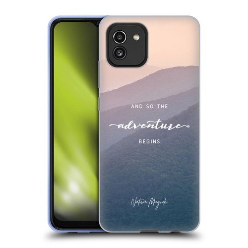 Nature Magick So The Adventure Begins Quote Mountains Soft Gel Case for Samsung Galaxy A03 (2021)