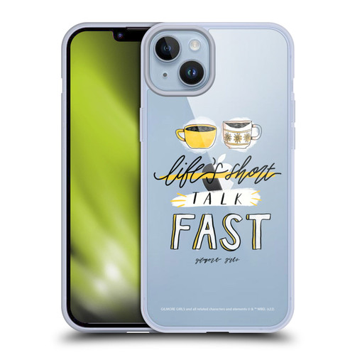 Gilmore Girls Graphics Life's Short Talk Fast Soft Gel Case for Apple iPhone 14 Plus & MagSafe