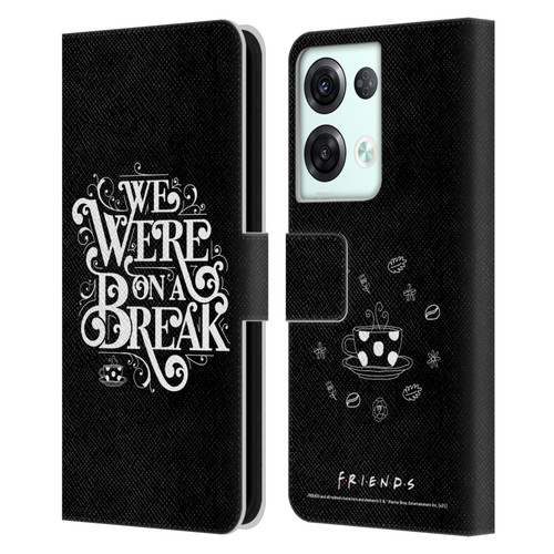 Friends TV Show Key Art We Were On A Break Leather Book Wallet Case Cover For OPPO Reno8 Pro