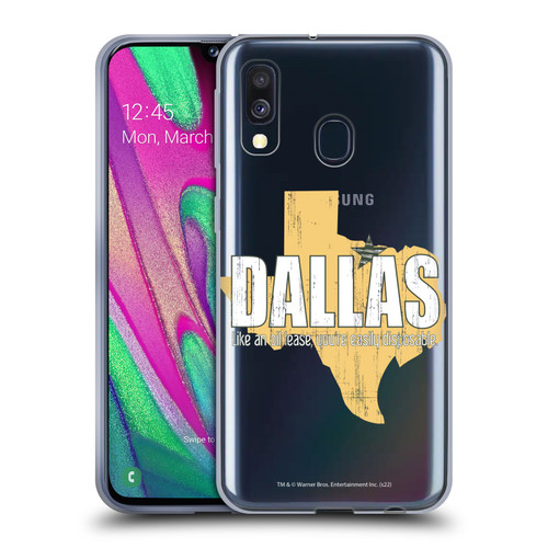 Dallas: Television Series Graphics Quote Soft Gel Case for Samsung Galaxy A40 (2019)