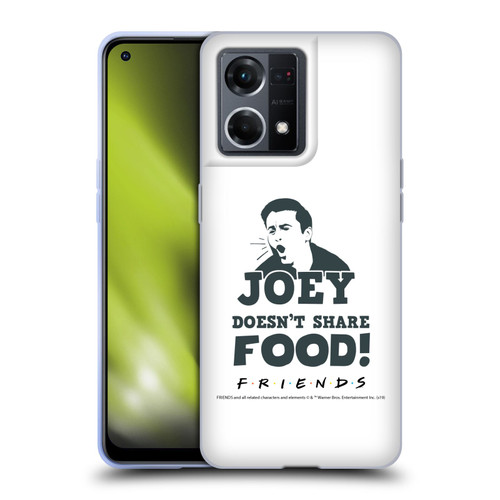 Friends TV Show Quotes Joey Food Soft Gel Case for OPPO Reno8 4G