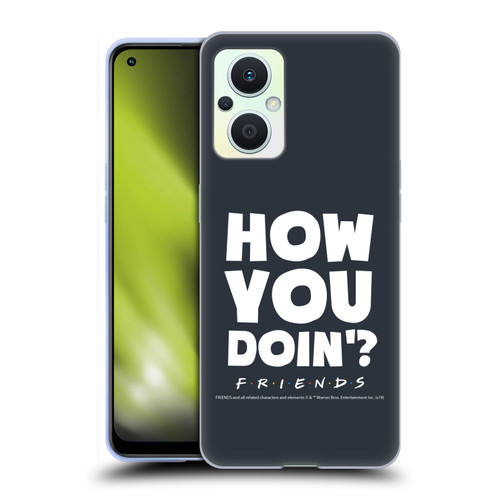 Friends TV Show Quotes How You Doin' Soft Gel Case for OPPO Reno8 Lite
