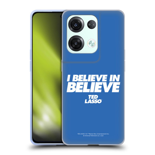 Ted Lasso Season 1 Graphics I Believe In Believe Soft Gel Case for OPPO Reno8 Pro