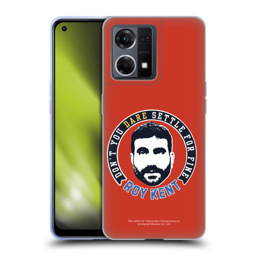 Ted Lasso Season 2 Graphics Roy Kent Soft Gel Case for OPPO Reno8 4G