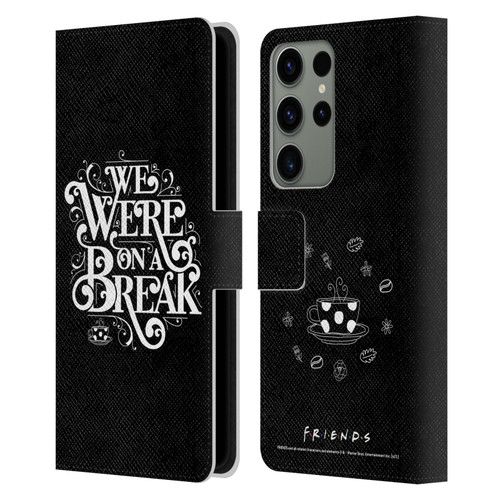 Friends TV Show Key Art We Were On A Break Leather Book Wallet Case Cover For Samsung Galaxy S23 Ultra 5G