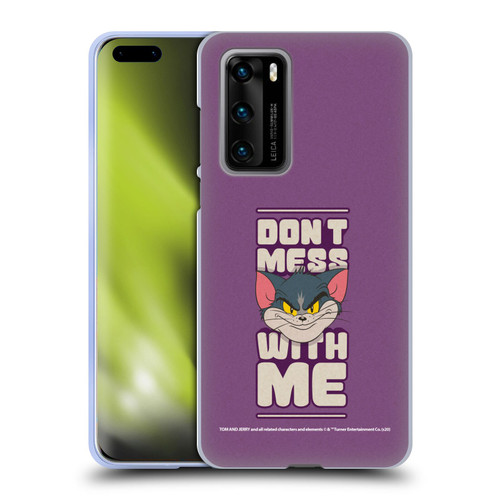 Tom and Jerry Typography Art Don't Mess With Me Soft Gel Case for Huawei P40 5G