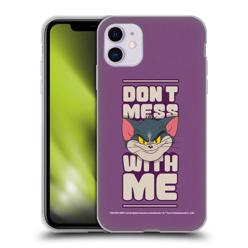 Tom and Jerry Typography Art Don't Mess With Me Soft Gel Case for Apple iPhone 11