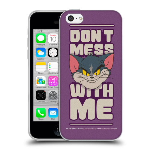 Tom and Jerry Typography Art Don't Mess With Me Soft Gel Case for Apple iPhone 5c