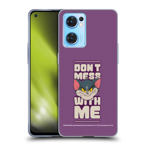 Tom and Jerry Typography Art Don't Mess With Me Soft Gel Case for OPPO Reno7 5G / Find X5 Lite