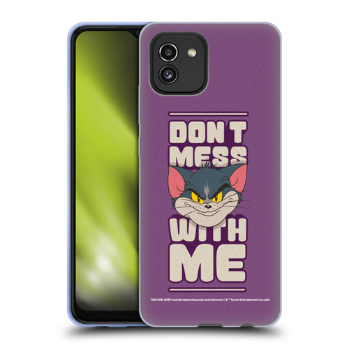 Tom and Jerry Typography Art Don't Mess With Me Soft Gel Case for Samsung Galaxy A03 (2021)