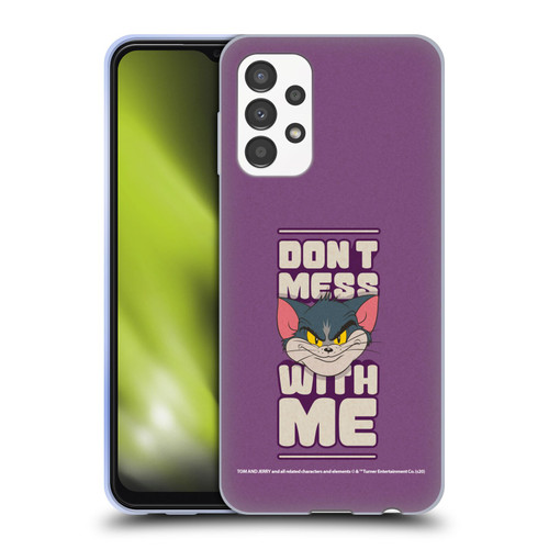 Tom and Jerry Typography Art Don't Mess With Me Soft Gel Case for Samsung Galaxy A13 (2022)