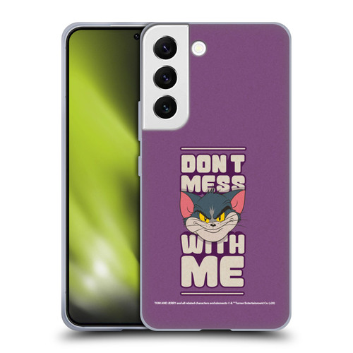 Tom and Jerry Typography Art Don't Mess With Me Soft Gel Case for Samsung Galaxy S22 5G
