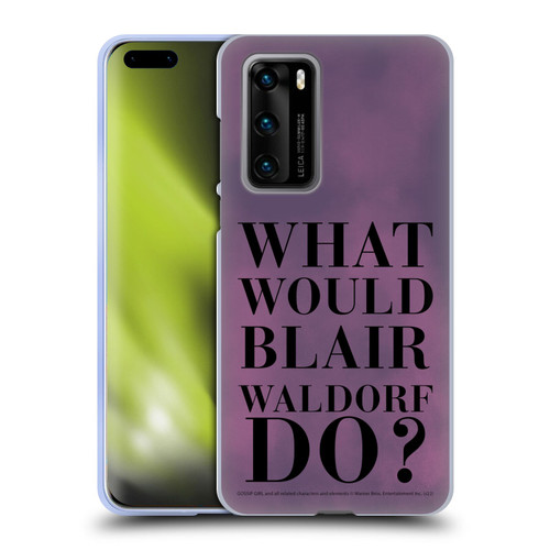 Gossip Girl Graphics What Would Blair Soft Gel Case for Huawei P40 5G