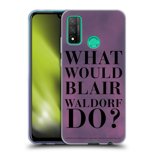 Gossip Girl Graphics What Would Blair Soft Gel Case for Huawei P Smart (2020)