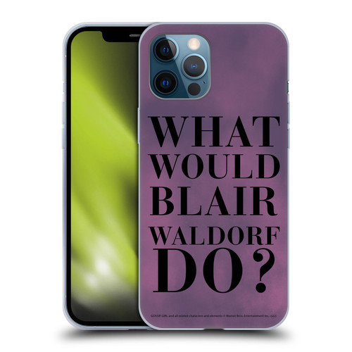 Gossip Girl Graphics What Would Blair Soft Gel Case for Apple iPhone 12 Pro Max