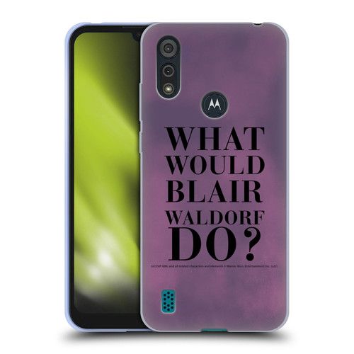 Gossip Girl Graphics What Would Blair Soft Gel Case for Motorola Moto E6s (2020)