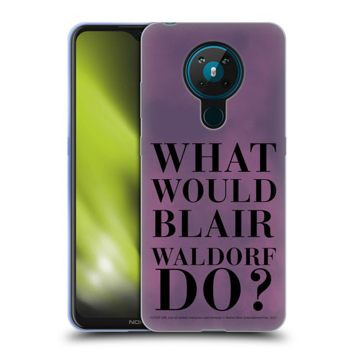 Gossip Girl Graphics What Would Blair Soft Gel Case for Nokia 5.3