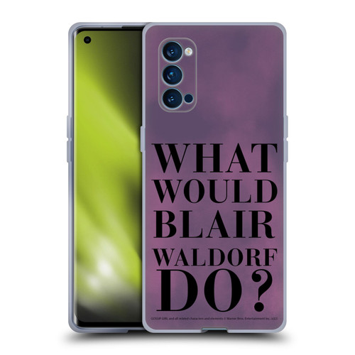Gossip Girl Graphics What Would Blair Soft Gel Case for OPPO Reno 4 Pro 5G
