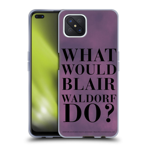 Gossip Girl Graphics What Would Blair Soft Gel Case for OPPO Reno4 Z 5G