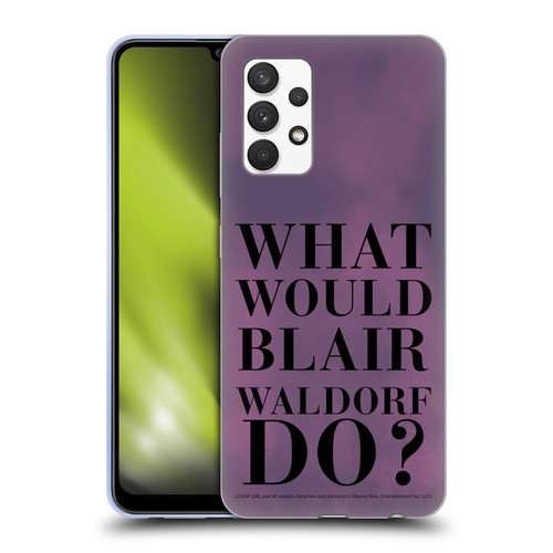 Gossip Girl Graphics What Would Blair Soft Gel Case for Samsung Galaxy A32 (2021)