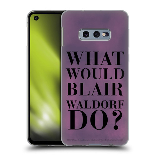 Gossip Girl Graphics What Would Blair Soft Gel Case for Samsung Galaxy S10e
