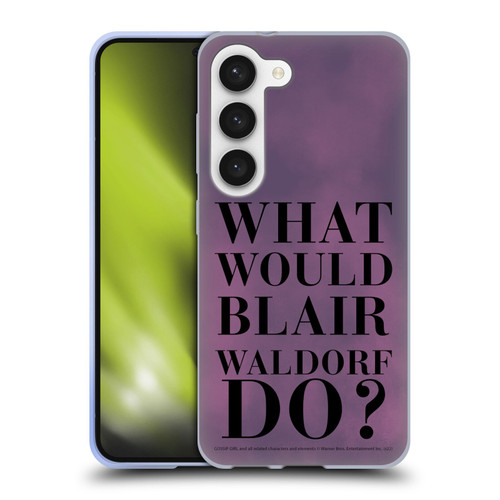 Gossip Girl Graphics What Would Blair Soft Gel Case for Samsung Galaxy S23 5G