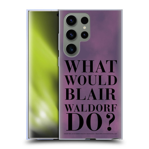 Gossip Girl Graphics What Would Blair Soft Gel Case for Samsung Galaxy S23 Ultra 5G