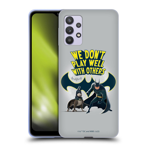 DC League Of Super Pets Graphics We Don't Play Well With Others Soft Gel Case for Samsung Galaxy A32 5G / M32 5G (2021)