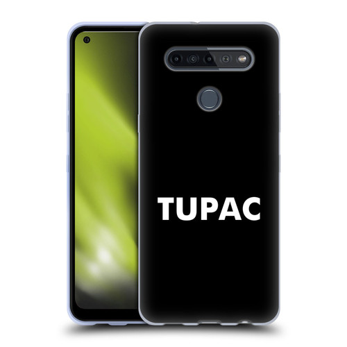 Tupac Shakur Logos Sans Serif Soft Gel Case for LG K51S
