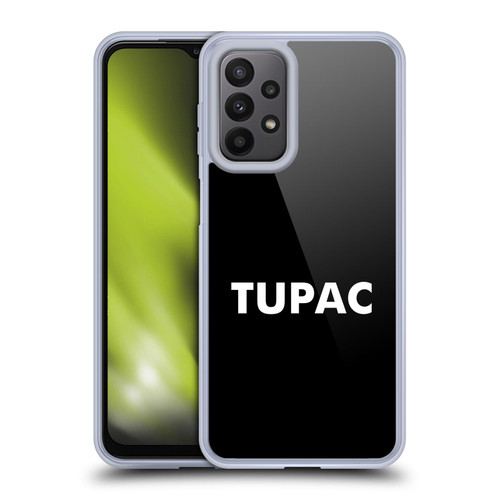 Tupac Shakur Logos Sans Serif Soft Gel Case for Samsung Galaxy A23 / 5G (2022)