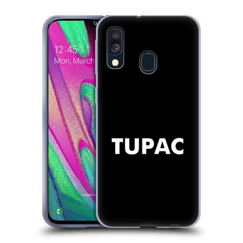 Tupac Shakur Logos Sans Serif Soft Gel Case for Samsung Galaxy A40 (2019)