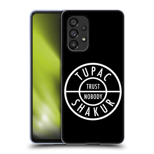 Tupac Shakur Logos Trust Nobody Soft Gel Case for Samsung Galaxy A53 5G (2022)
