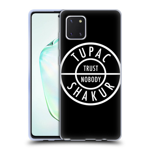 Tupac Shakur Logos Trust Nobody Soft Gel Case for Samsung Galaxy Note10 Lite