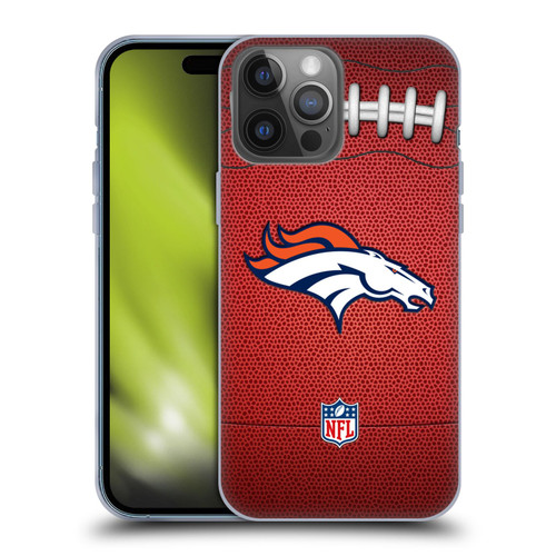 NFL Denver Broncos Graphics Football Soft Gel Case for Apple iPhone 14 Pro Max