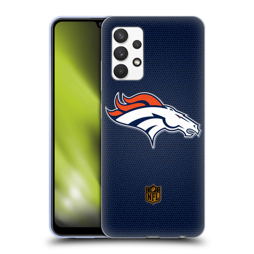 NFL Denver Broncos Logo Football Soft Gel Case for Samsung Galaxy A32 (2021)