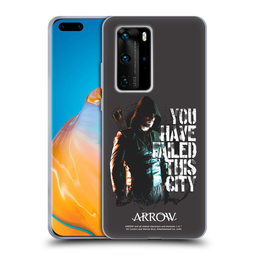 Arrow TV Series Graphics You Have Failed This City Soft Gel Case for Huawei P40 Pro / P40 Pro Plus 5G