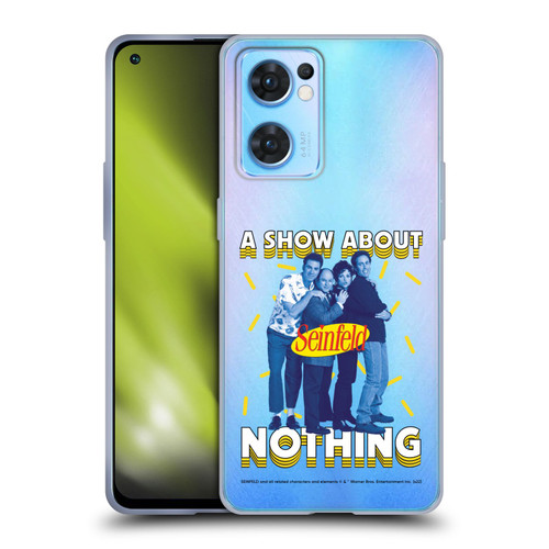 Seinfeld Graphics A Show About Nothing Soft Gel Case for OPPO Reno7 5G / Find X5 Lite
