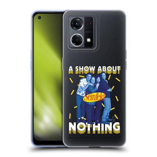 Seinfeld Graphics A Show About Nothing Soft Gel Case for OPPO Reno8 4G