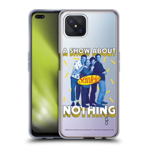 Seinfeld Graphics A Show About Nothing Soft Gel Case for OPPO Reno4 Z 5G