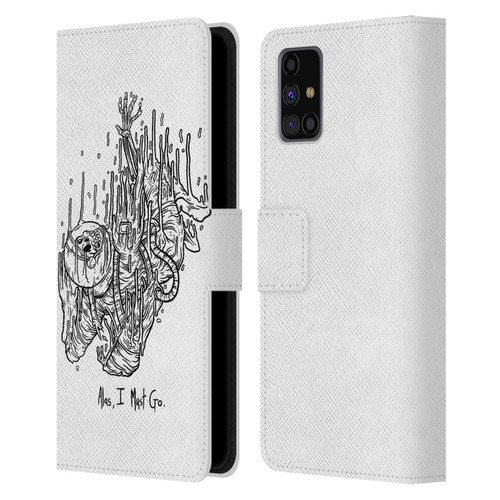 Matt Bailey Art Alas I Must Go Leather Book Wallet Case Cover For Samsung Galaxy M31s (2020)