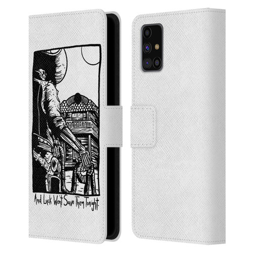Matt Bailey Art Luck Won't Save Them Leather Book Wallet Case Cover For Samsung Galaxy M31s (2020)