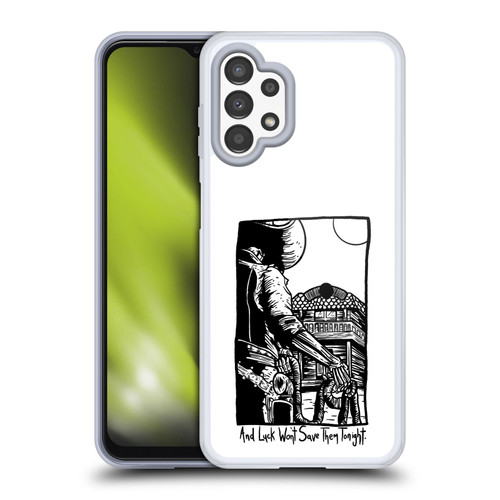 Matt Bailey Art Luck Won't Save Them Soft Gel Case for Samsung Galaxy A13 (2022)
